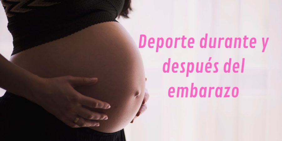 Deporte durante y después del embarazo